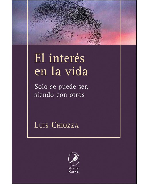 El interés en la vida: Sólo se puede ser siendo con otros(Tapa blanda) 1