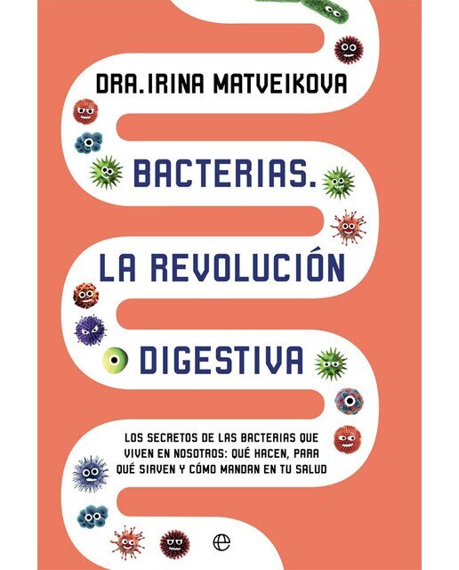 Bacterias. la revolución digestiva: Los secretos de las bacterias que viven en nosotros: qué hacen, para qué sirven y cómo manda (Capa mole com abas) 1