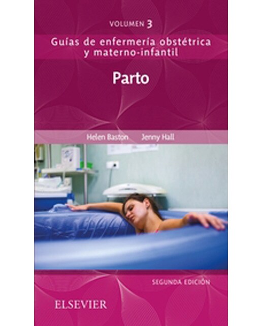 Parto: Guías de enfermería obstétrica y materno-infantil (Capa mole) 1