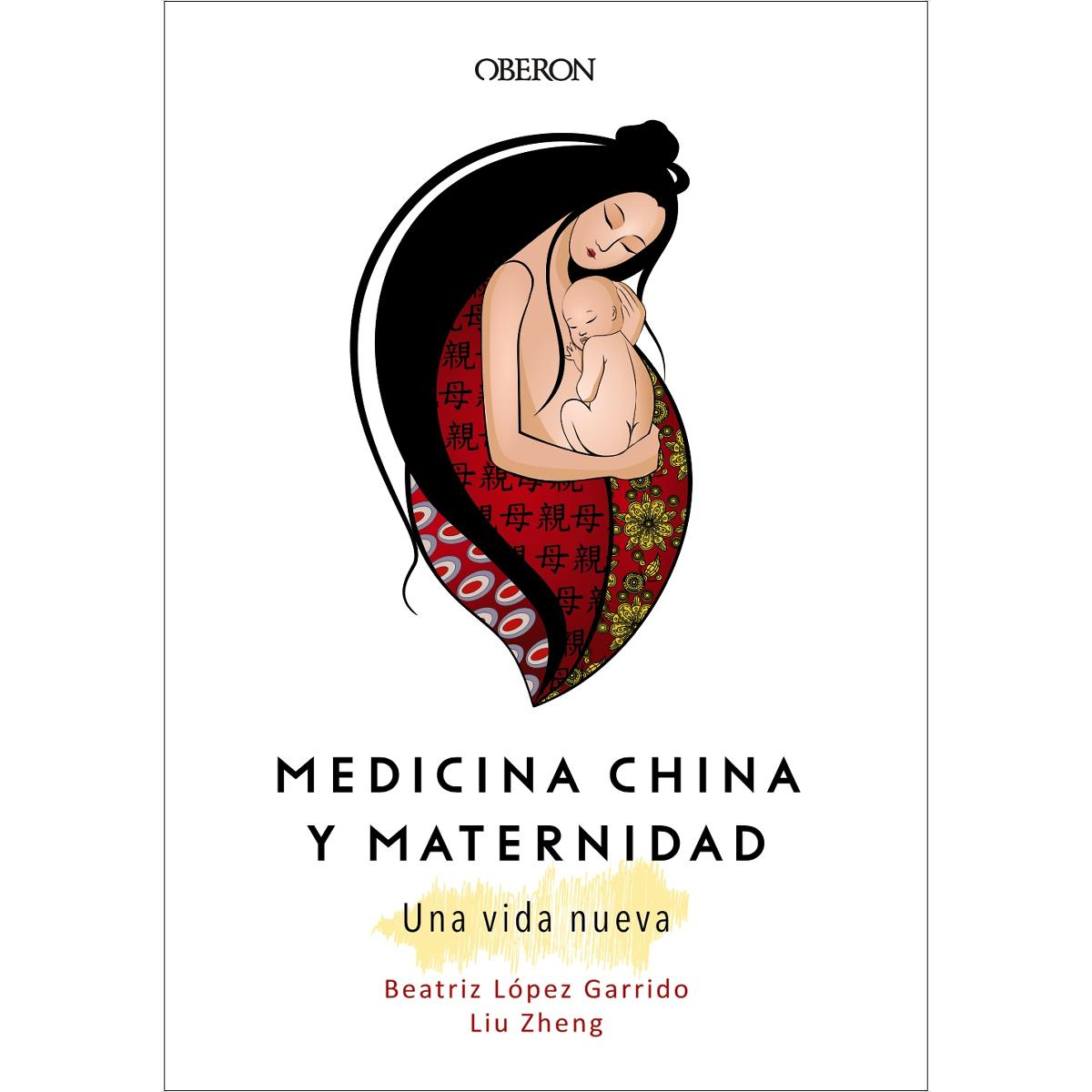Imagen 0 de Medicina China y Maternidad. Una vida nueva (Tapa blanda con solapas)
