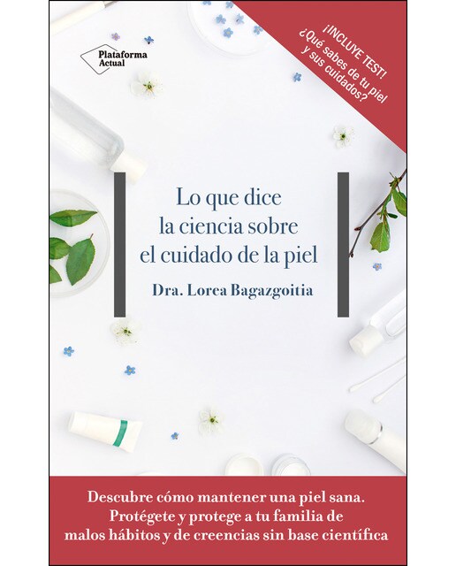 Lo que dice la ciencia sobre el cuidado de la piel (Tapa blanda) 1