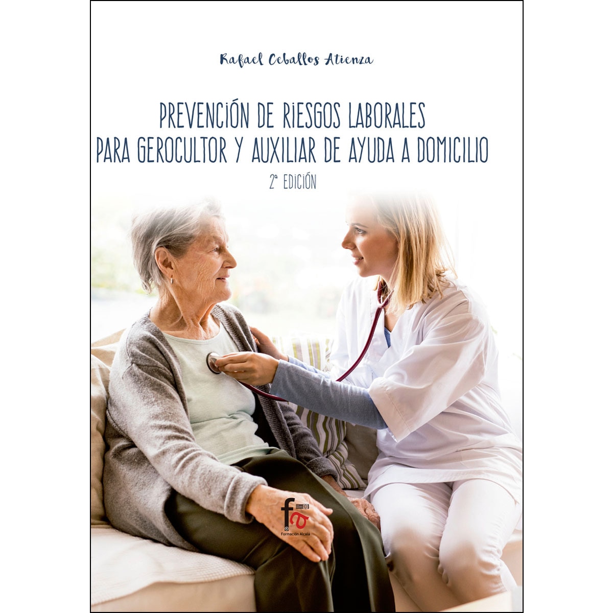 Prevención De Riesgos Laborales Para Gerocultor Y Auxiliar De Ayuda A Domicilio 2ª Ed 1