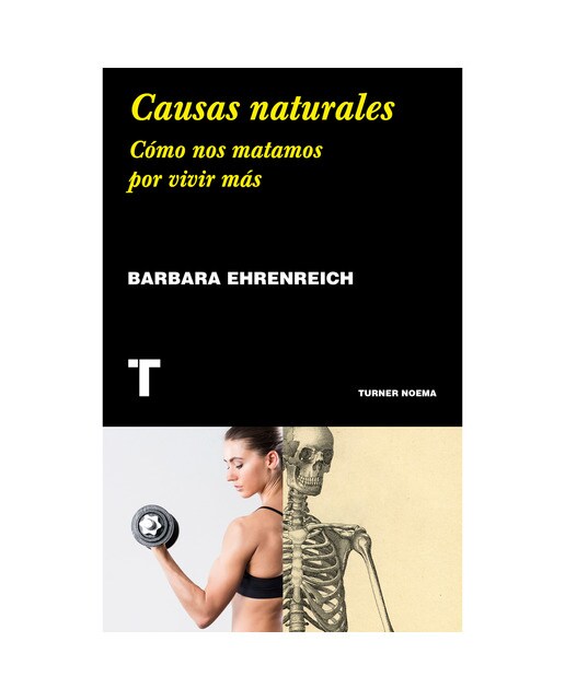 Imagem 0 de Causas Naturales: Cómo Nos Matamos Por Vivir Más