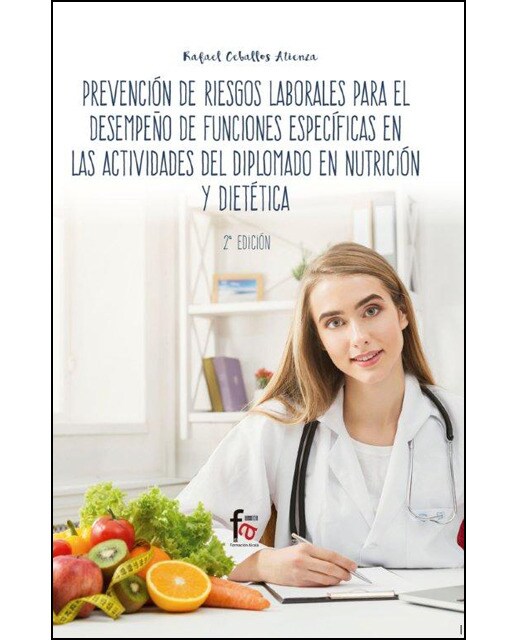 Prevención De Riesgos Laborales Para El Desempeño De Funciones Específicas En Las Actividades Del Diplomado En Nutrición Y Dietética - 2ª Ed 1