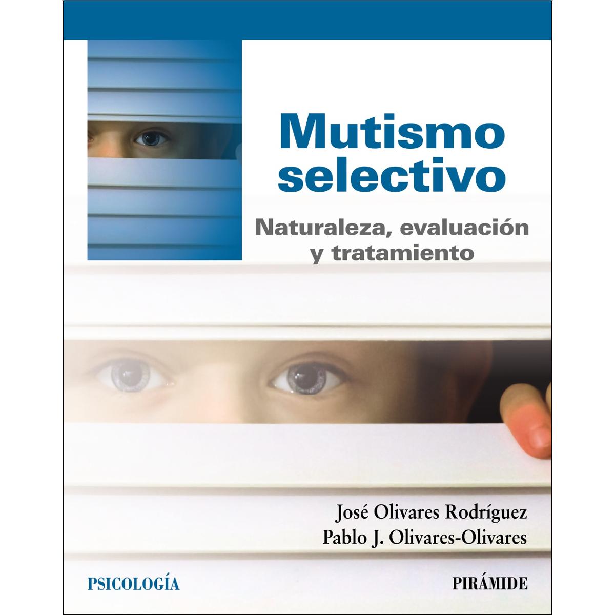 Mutismo selectivo: Naturaleza, evaluación y tratamiento (Capa mole com abas) 1