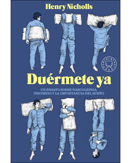 Duérmete Ya: Un Ensayo Sobre La Narcolepsia. Insomnio Y La Importancia Del Sueño 1