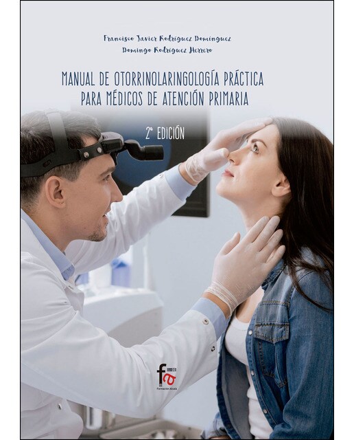 Manual De Otorrinolaringología Practica Para Médicos En Atención Primaria 1