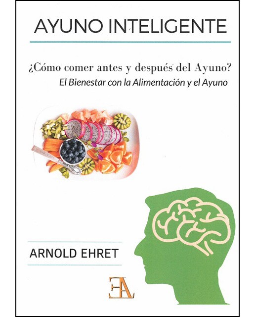 Imagen 1 de Ayuno inteligente: El bienestar  con la alimentación y el ayuno (Tapa blanda)