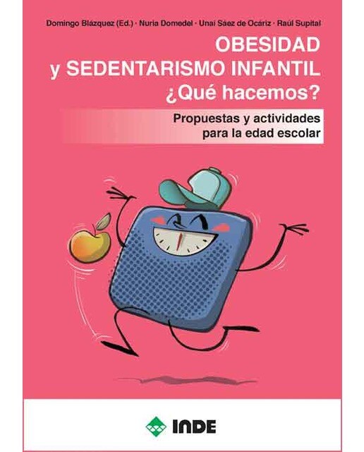 Obesidad y sedentarismo infantil ¿qué hacemos?: Propuestas y actividades para la edad escolar(Tapa blanda) 1