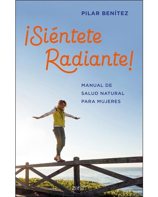 Imagen 0 de ¡Siéntete radiante!: Manual de salud natural para mujeres  (Tapa blanda con solapas)