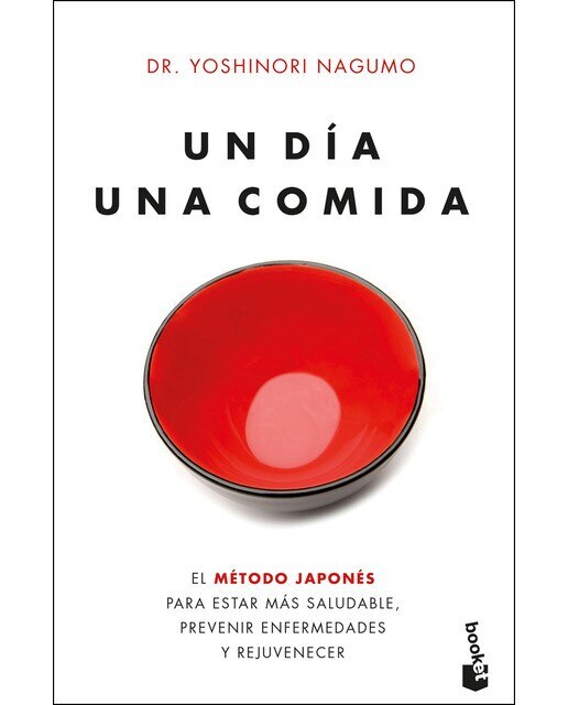 Imagen 0 de Un día. Una comida: El método japonés para estar más saludable, prevenir enfermedades y rejuvenecer (Bolsillo) (Tapa blanda)