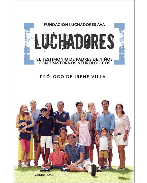 Luchadores: El testimonio de padres de niños con trastornos neurológicos(Tapa blanda) 1