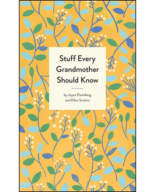 Stuff Every Grandmother Should Know 1