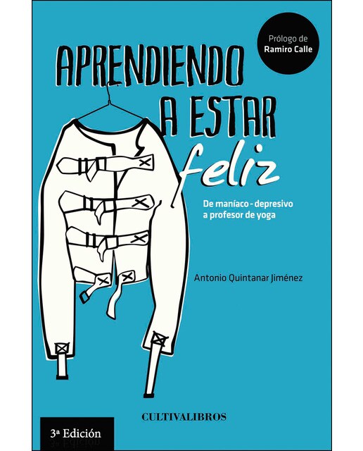 Aprendiendo a estar feliz: De maniaco-depresivo a profesor de Yoga (Capa mole com abas) 1