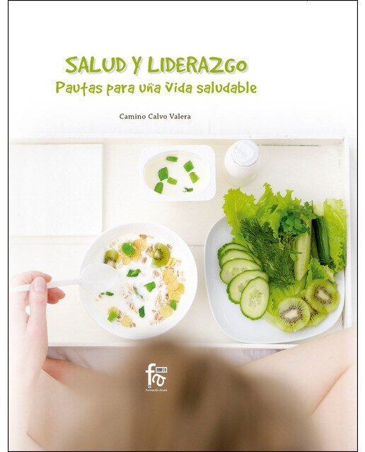 Salud Y Liderazgo. Pautas Para Una Vida Saludable 1
