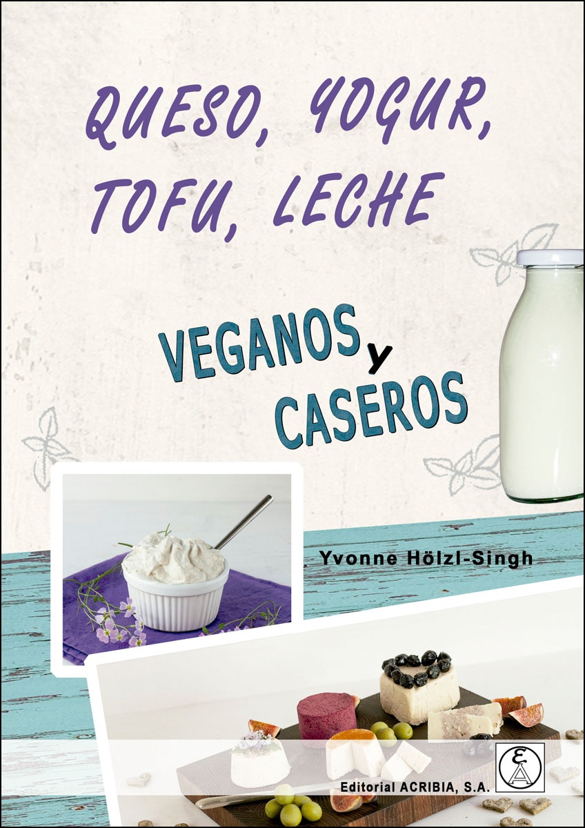 Imagem 0 de Queso, yogur, tofu, leche. Veganos y caseros