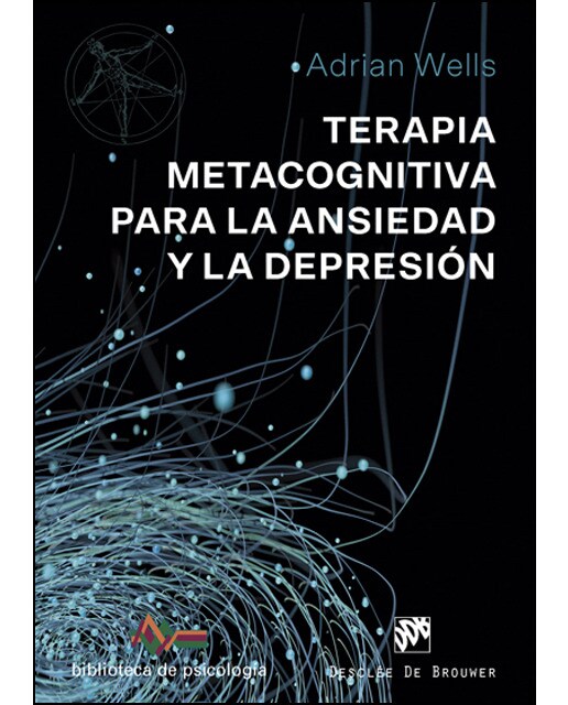 Terapia Metacognitiva para la ansiedad y la depresión (Capa mole) 1