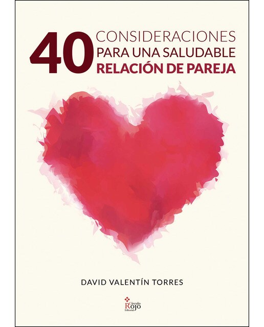 40 consideraciones para una saludable relación depareja (Tapa blanda) 1