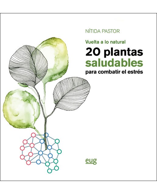 20 plantas saludables para combatir el estrés: Vuelta a lo natural (Capa mole com abas) 1