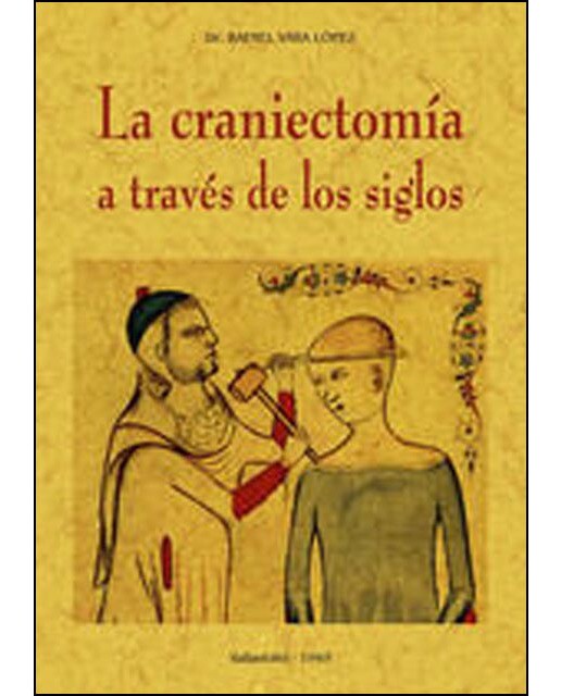 La Craniectomía A Través De Los Siglos 1