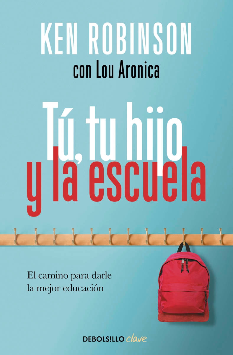 Tú, tu hijo y la escuela: El camino para darle la mejor educación(Tapa blanda) 1