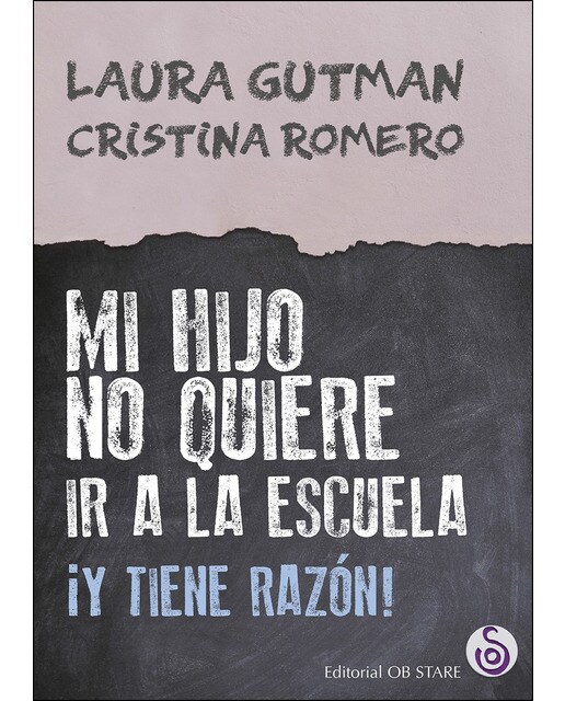 Imagen 0 de Mi hijo no quiere ir a la escuela: ¡y tiene razón! (Tapa blanda)