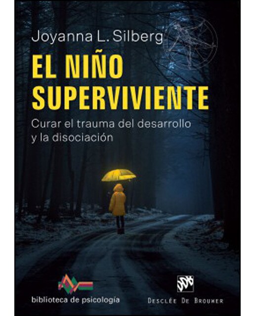 El niño superviviente. Curar el trauma del desarrollo y la disociación(Tapa blanda) 1