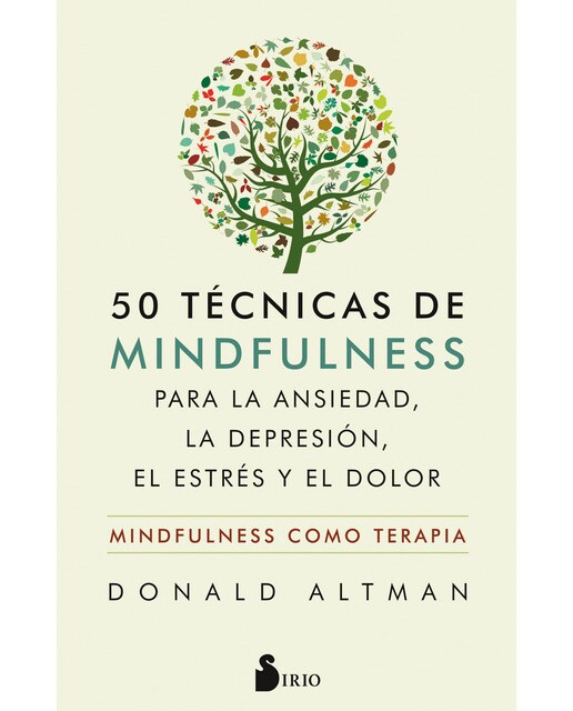 50 técnicas de mindfulness para la ansiedad, la depresión, el estrés y el dolor: Mindfulness como terapia (Capa mole com abas) 1