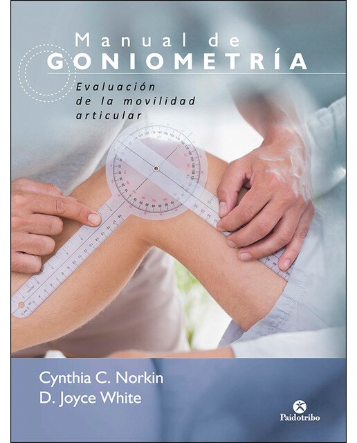 Manual de goniometría. Evaluación de la movilidad articular(Tapa dura) 1