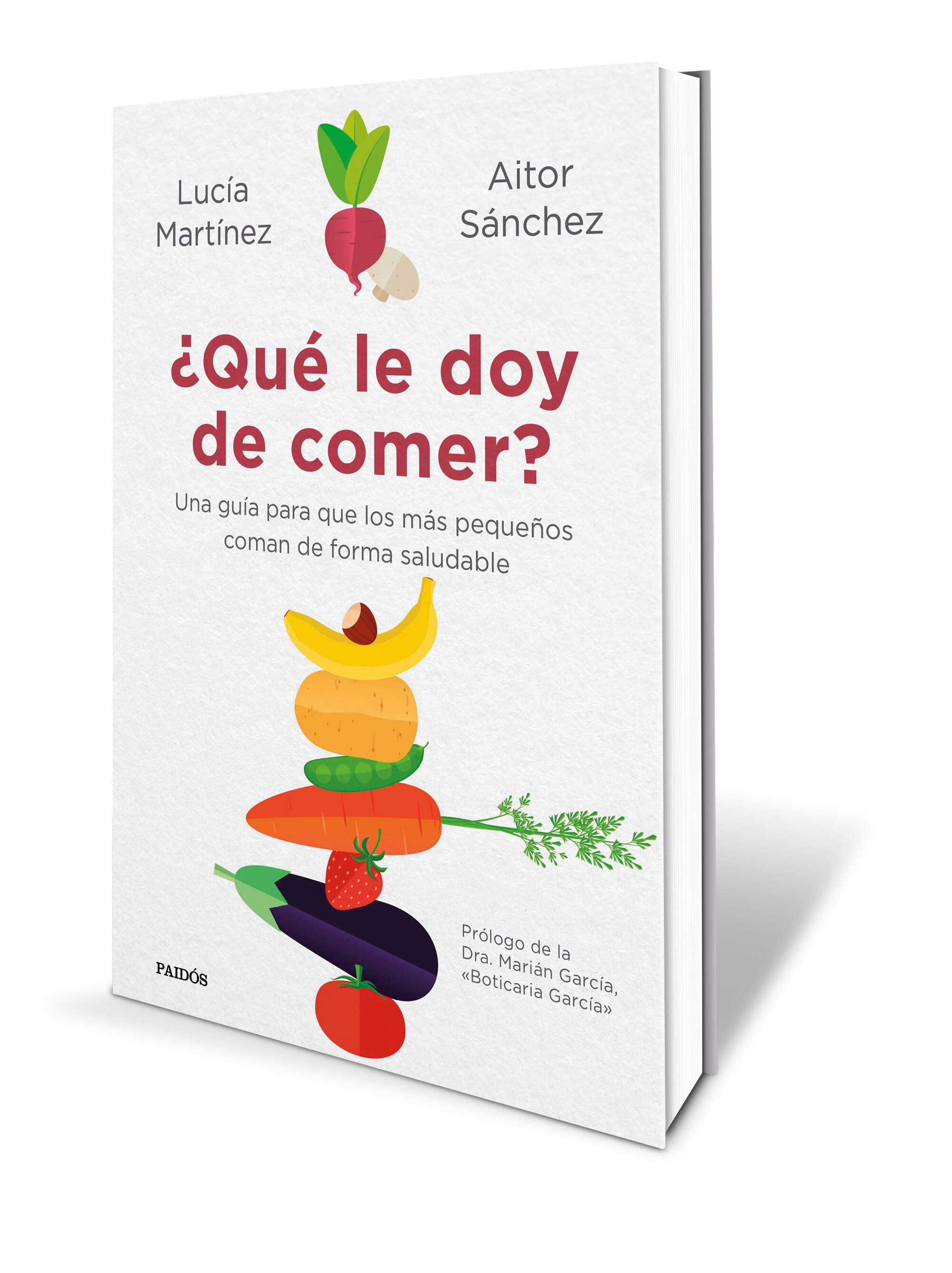 ¿Qué le doy de comer?: Una guía para que los más pequeños coman de forma saludable (Tapa blanda con solapas) 3