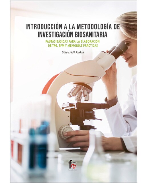 Imagen 0 de Introduccion a la metodologia de investigación biosanitaria. Pautas basicas para la elaboración de tfg, tfh y memorias de practica (Tapa blanda)
