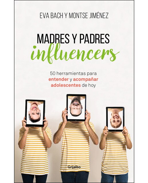 Imagen 0 de Madres y Padres influencers: 50 herramientas para entender y acompañar a adolescentes de hoy  (Tapa blanda)