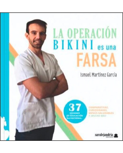 La operacion bikini es una farsa: Comparativas, curiosidades,menús saludables y !mucho más! (Tapa blanda) 1