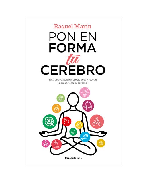 Pon en forma tu cerebro: Plan de actividades, probióticos y recetas para mejorar tu cerebro (Tapa blanda).