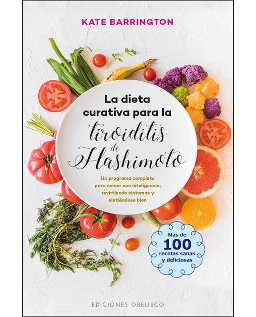 Imagen 0 de La dieta curativa para la tiroiditis de Hashimoto  (Tapa blanda con solapas)