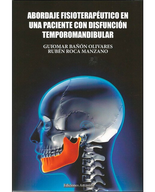 Abordaje fisioterapéutico en una paciente con disfunción temporomandibular(Tapa blanda) 1