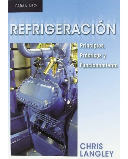 Refrigeración: Principios, prácticas y funcionamiento 1