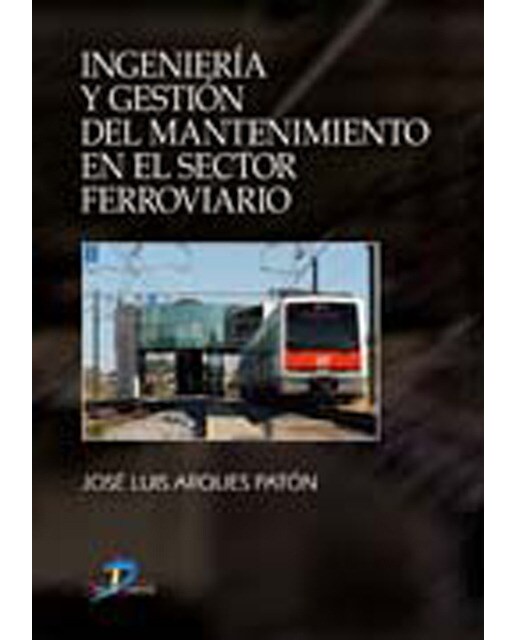 Ingeniería Y Gestión Del Mantenimiento Ferroviario 1