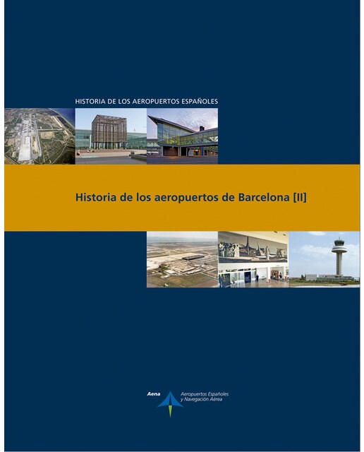 Historia de los aeropuertos de Barcelona - tomo 2
