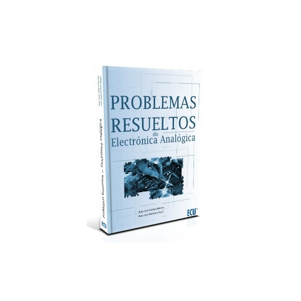 Problemas Resueltos De Electrónica Analógica 1