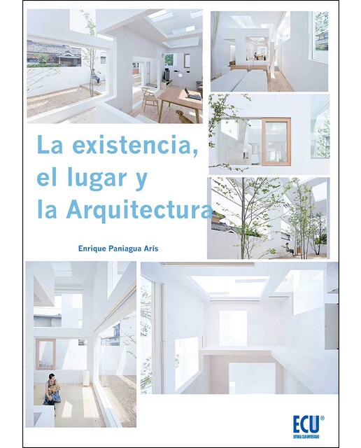 La Existencia. El Lugar Y La Arquitectura 1