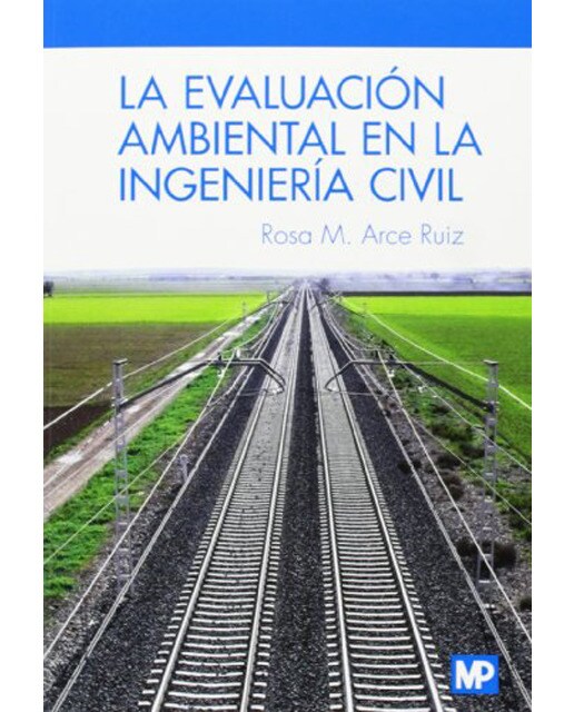 La evaluación ambiental en la ingeniería civil(Tapa blanda) 1