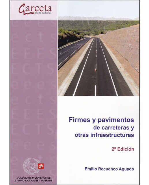 Firmes y Pavimentos de carreteras y otras infraestructuras 2ª edición: de carreteras y otras infraestructuras (Capa mole) 1
