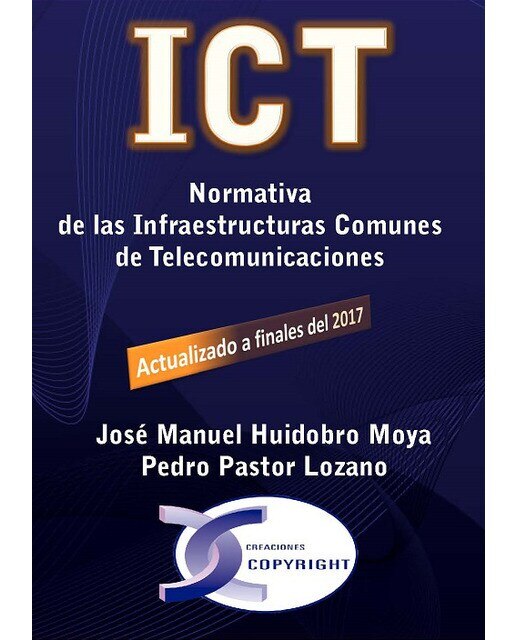 Imagen 0 de Ict: Normativa de las infraestructuras comunes de telecomunicaciones (Tapa blanda)
