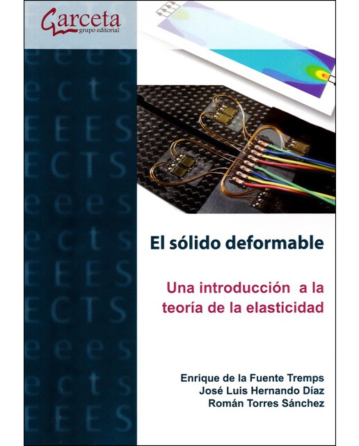 El solido deformable: Una introducción a la teoría de la elasticidad (Capa mole) 1