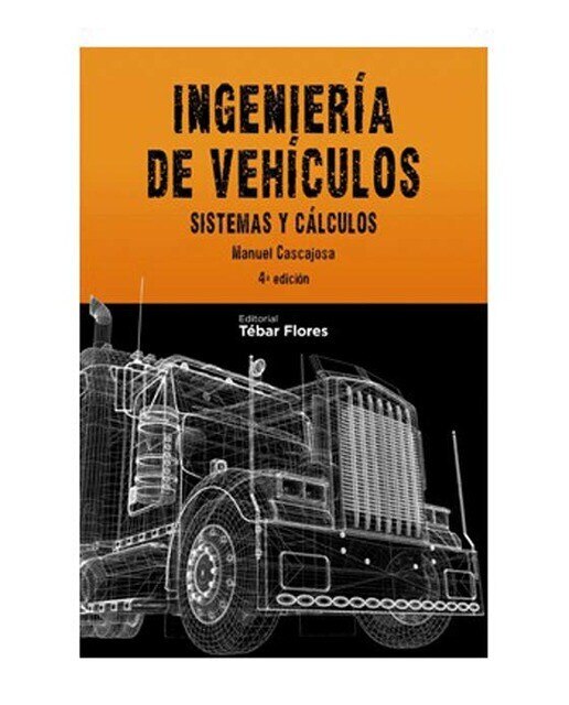 Ingeniería de vehículos : Sistemas y cálculos