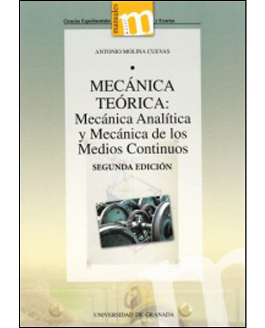 Mecánica teórica: mecánica analítica y mecánica de los medios continuos. : Segunda edición