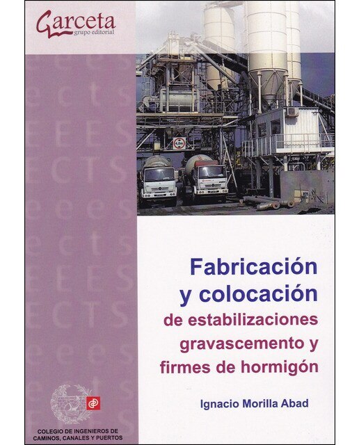 Fabricación Y Colocación De Estabilizaciones. Gravacemento Y Firmes De Hormigón 1