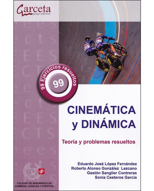 Cinemática y Dinámica: Teoría y problemas resueltos (Capa mole) 1