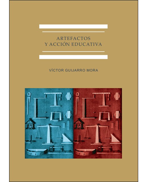 Artefactos Y Acción Educativala Cultura Del Objeto Científico En La Enseñanza Secundaria En España (1845-1930) 1